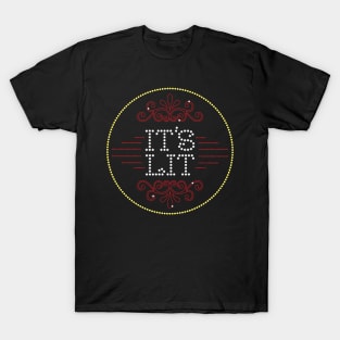 It's Lit T-Shirt